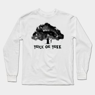 Trick or tree Long Sleeve T-Shirt